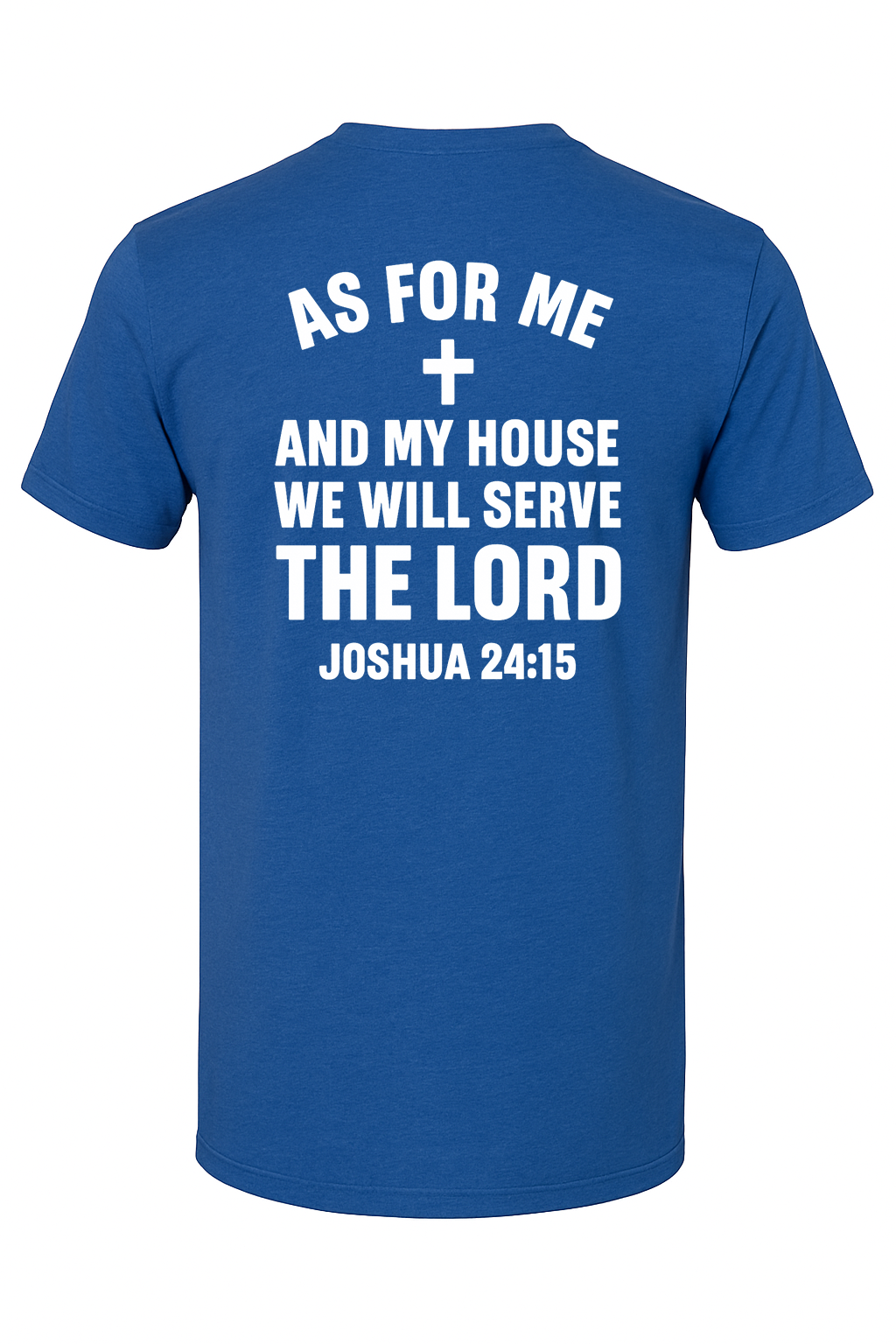 “As for Me and My House” T-Shirt – Joshua 24:15