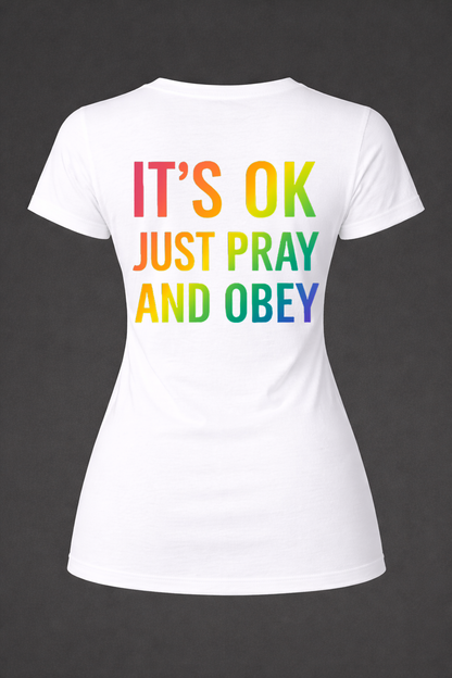 It's OK! Pray and Obey!