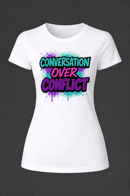 Conversation Over Conflict