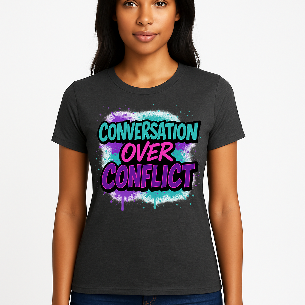 Conversation Over Conflict