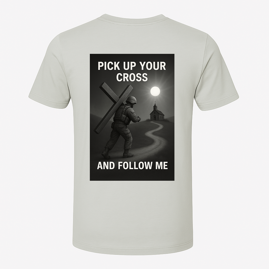 Pick Up Your Cross and Follow Me!