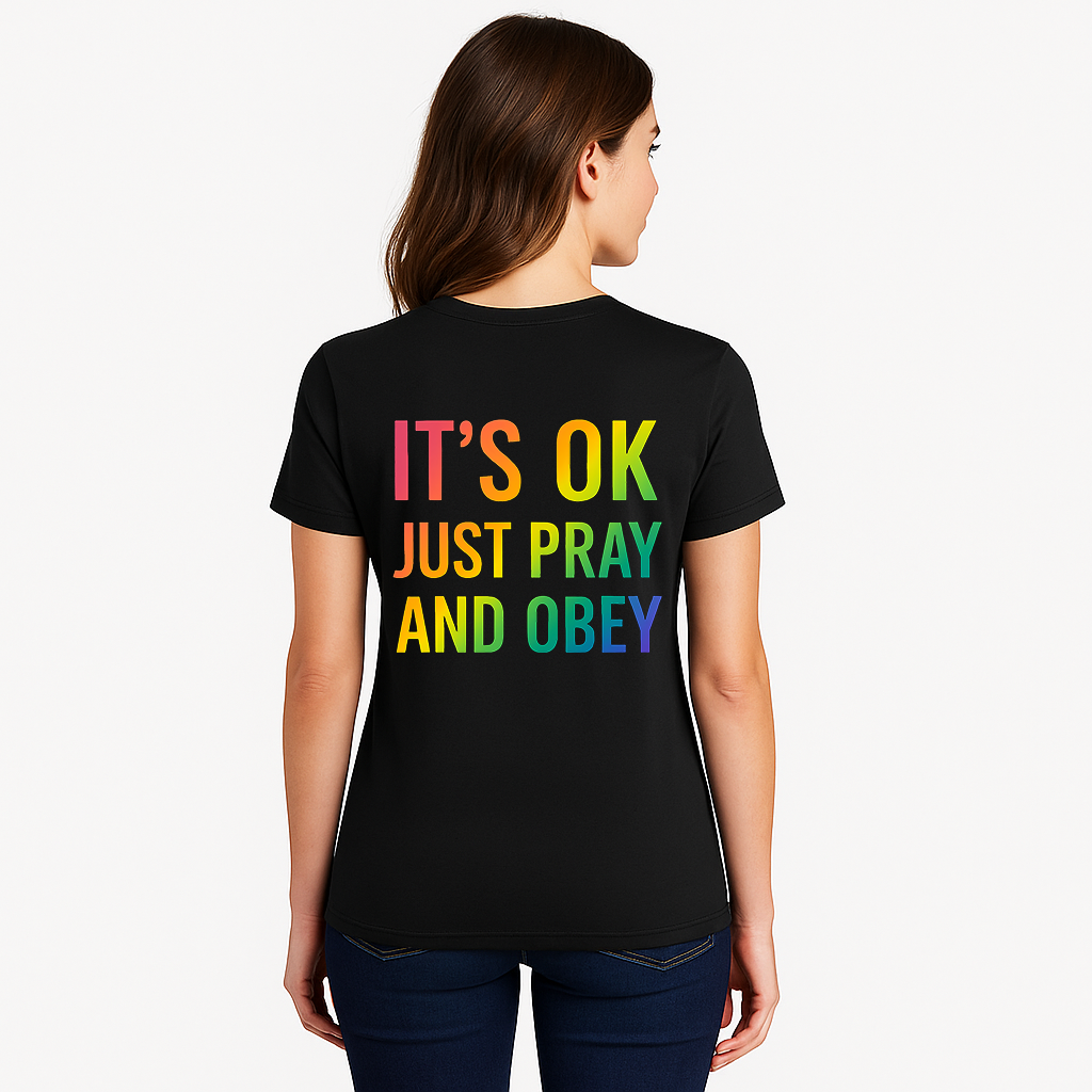 IT's OK! Pray and Obey!