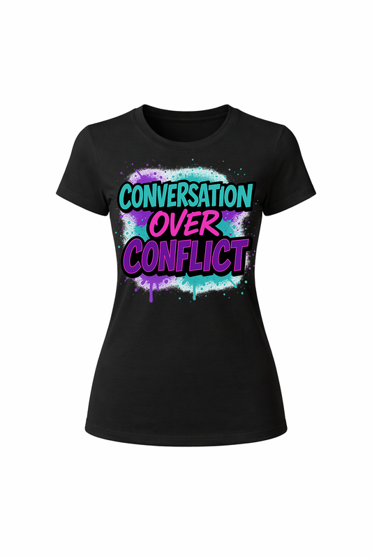 Conversation Over Conflict